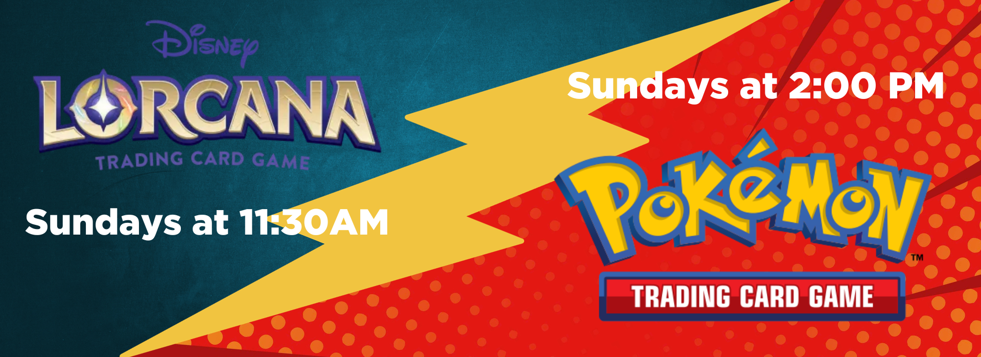 Advertisement for weekly Sunday events Lorcana and Pokemon
