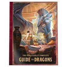 Dungeons and Dragons 5E: Practically Complete Guide to Dragons