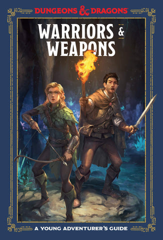Dungeons and Dragons - A Young Adventurer's Guide: Warriors and Weapons