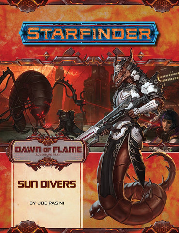 Starfinder Adventure Path - Dawn of Flame - Sun Divers - 3 of 6