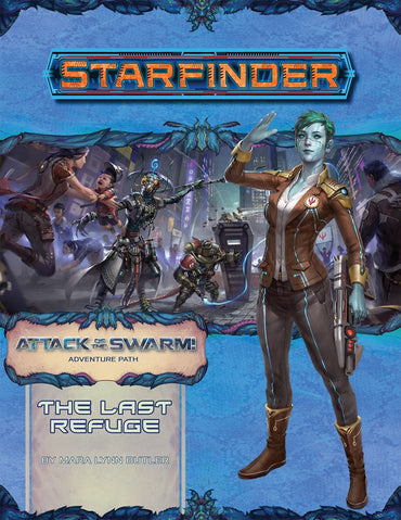 Starfinder Adventure Path - Attack of the Swarm! - The Last Refuge - 2 of 6