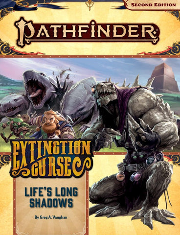 Pathfinder 2nd Edition Adventure Path - Extinction Curse - Life’s Long Shadows - 3 of 6