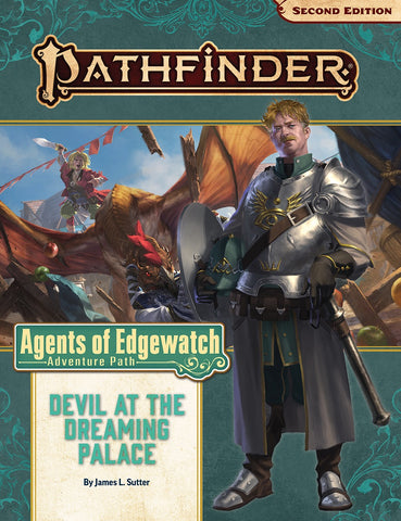 Pathfinder 2nd Edition Adventure Path -Agents of Edgewatch - Devil At The Dreaming Palace -1-6