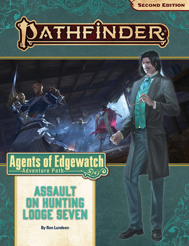 Pathfinder Adventure Path - Agents of Edgewatch- Assault on Hunting Lodge Seven - Part 4 of 6