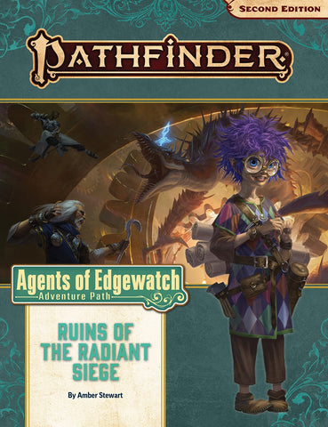 Pathfinder Adventure Path - Agents of Edgewatch- Ruins Of The Radiant Siege - Part 6 of 6